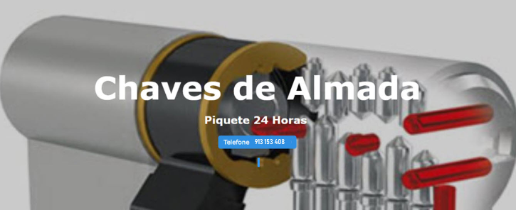 Chaves de Almada, troca, repara e instala todos os modelos de fechaduras de segurança
